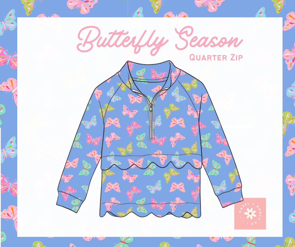 Butterfly Season Quarter Zip Extras