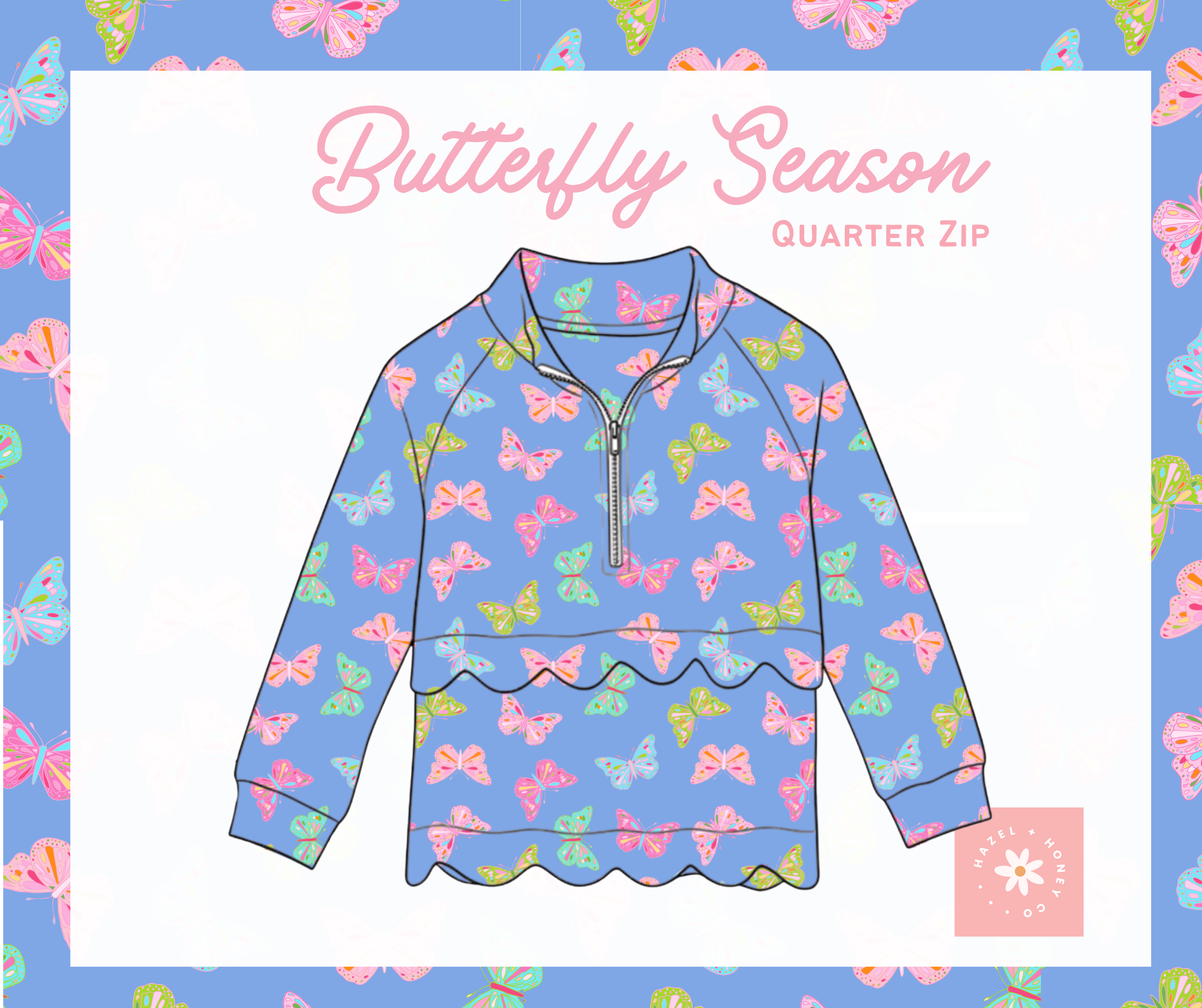 Butterfly Season Quarter Zip (Pre-Order ETA October)