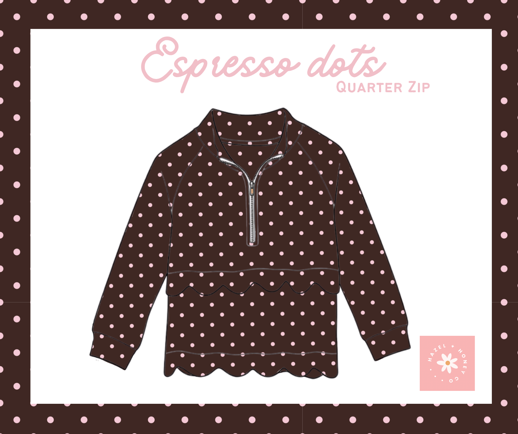 Espresso Dots Quarter Zip (Pre-Order ETA Mid November)